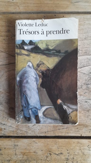 "Trésors à prendre" de Violette Leduc
