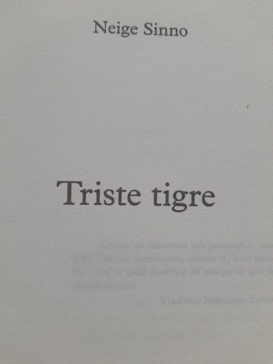 "Triste tigre" Neige Sinno